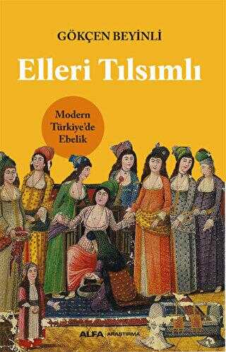 Elleri Tılsımlı - Genel İnsan Ve Toplum Kitapları | Avrupa Kitabevi