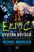 Elric Uyuyan Büyücü - Roman | Avrupa Kitabevi