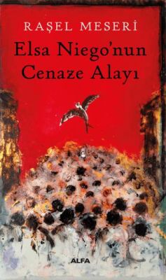 Elsa Niego’nun Cenaze Alayı - Roman | Avrupa Kitabevi