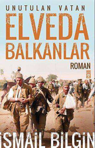 Elveda Balkanlar - Tarihi Romanlar | Avrupa Kitabevi