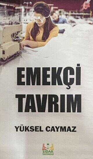 Emekçi Tavrım - Anı Mektup ve Günlük Kitapları | Avrupa Kitabevi