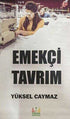 Emekçi Tavrım - Anı Mektup ve Günlük Kitapları | Avrupa Kitabevi