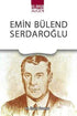 Emin Bülent Serdaroğlu - Biyografik ve Otobiyografik Kitaplar | Avrupa Kitabevi