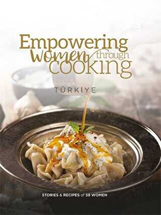 Empowering Women Through Cooking Türkiye - Türk Mutfağı Kitapları | Avrupa Kitabevi