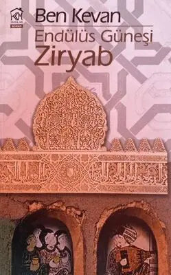 Endülüs Güneşi Ziryab - Anlatı Kitapları | Avrupa Kitabevi
