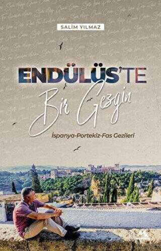 Endülüs`te Bir Gezgin - Anı Mektup ve Günlük Kitapları | Avrupa Kitabevi