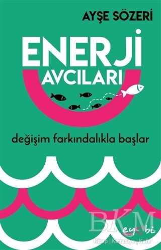 Enerji Avcıları - Kişisel Gelişim Kitapları | Avrupa Kitabevi