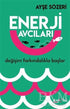 Enerji Avcıları - Kişisel Gelişim Kitapları | Avrupa Kitabevi