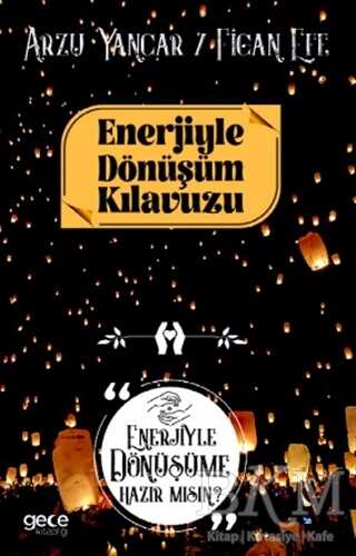 Enerjiyle Dönüşüm Kılavuzu - Kişisel Gelişim Kitapları | Avrupa Kitabevi