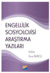 Engellilik Sosyolojisi Araştırma Yazıları - Sosyoloji Araştırma ve İnceleme Kitapları | Avrupa Kitabevi