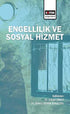 Engellilik ve Sosyal Hizmet - Sosyoloji Araştırma ve İnceleme Kitapları | Avrupa Kitabevi