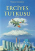Erciyes Tutkusu - Türk Edebiyatı Romanları | Avrupa Kitabevi