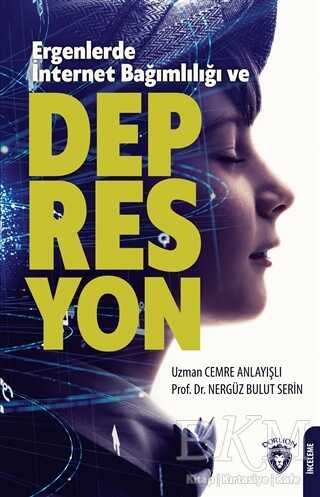 Ergenlerde İnternet Bağımlılığı ve Depresyon -  | Avrupa Kitabevi