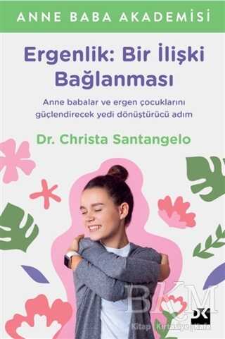 Ergenlik: Bir İlişki Bağlanması - Kişisel Gelişim Kitapları | Avrupa Kitabevi