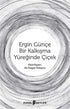 Ergin Günçe Bir Kalkışma Yüreğinde Çiçek - Eleştiri İnceleme ve Kuram Kitapları | Avrupa Kitabevi