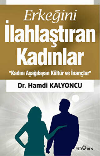 Erkeğini İlahlaştıran Kadınlar -  | Avrupa Kitabevi