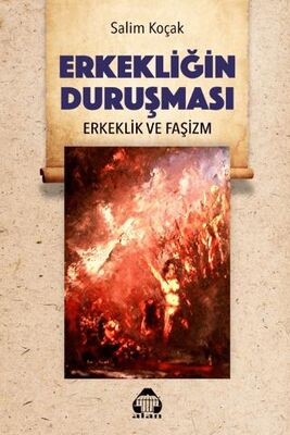 Erkekliğin Duruşması - Erkeklik ve Faşizm - Sosyoloji Araştırma ve İnceleme Kitapları | Avrupa Kitabevi