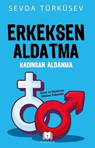 Erkeksen Aldatma Kadınsan Aldanma - Kişisel Gelişim Kitapları | Avrupa Kitabevi