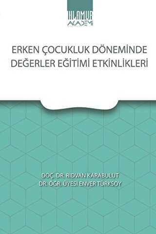 Erken Çocukluk Döneminde Değerler Eğitimi Etkinlikleri - Sosyoloji ile Alakalı Aile ve Çocuk Kitapları | Avrupa Kitabevi