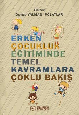 Erken Çocukluk Eğitiminde Temel Kavramlara Çoklu Bakış - Sosyoloji ile Alakalı Aile ve Çocuk Kitapları | Avrupa Kitabevi