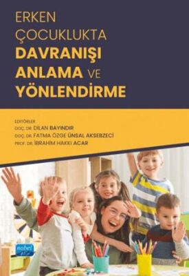 Erken Çocuklukta Davranışı Anlama ve Yönlendirme - Sosyoloji ile Alakalı Aile ve Çocuk Kitapları | Avrupa Kitabevi