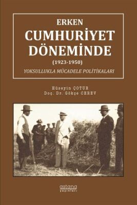 Erken Cumhuriyet Döneminde 1923-1950 Yoksullukla Mücadele Politikaları - Sosyoloji Araştırma ve İnceleme Kitapları | Avrupa Kitabevi