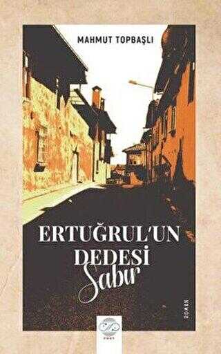 Ertuğrul`un Dedesi - Sabır - Roman | Avrupa Kitabevi