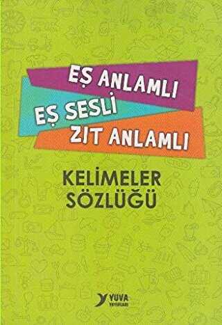 Eş Anlamlı, Eş Sesli, Zıt Anlamlı Kelimeler Sözlüğü - Sözlükler | Avrupa Kitabevi