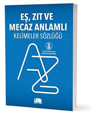 Eş, Zıt Ve Mecaz Anlamlı Kelimeler Sözlüğü - Genel Sözlükler ve Konuşma Klavuzları | Avrupa Kitabevi