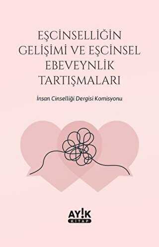 Eşcinselliğin Gelişimi ve Eşcinsel Ebeveynlik Tartışmaları - İnsan ve Toplum Cinsellik Kitapları | Avrupa Kitabevi