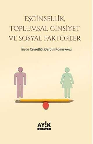 Eşcinsellik, Toplumsal Cinsiyet ve Sosyal Faktörler - İnsan ve Toplum Cinsellik Kitapları | Avrupa Kitabevi