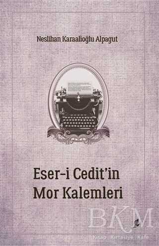 Eser-i Cedit’in Mor Kalemleri - Türk Edebiyatı Romanları | Avrupa Kitabevi