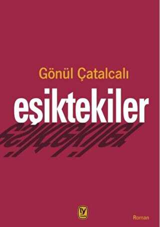 Eşiktekiler - Roman | Avrupa Kitabevi