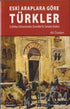 Eski Araplara Göre Türkler -  | Avrupa Kitabevi