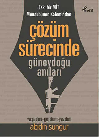 Eski Bir Mit Mensubunun Kaleminden Çözüm Sürecinde Güneydoğu Anıları - Anı Mektup ve Günlük Kitapları | Avrupa Kitabevi