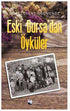 Eski Bursa`dan Öyküler - Anı Mektup ve Günlük Kitapları | Avrupa Kitabevi