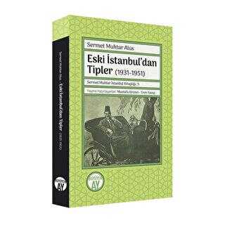Eski İstanbul’dan Tipler 1931-1951 - Anlatı Kitapları | Avrupa Kitabevi