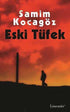 Eski Tüfek - Türk Edebiyatı Romanları | Avrupa Kitabevi