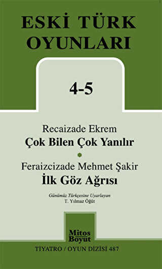 Eski Türk Oyunları 4-5 Çok Bilen Çok Yanılır - İlk Göz Ağrısı - Senaryo Kitapları | Avrupa Kitabevi