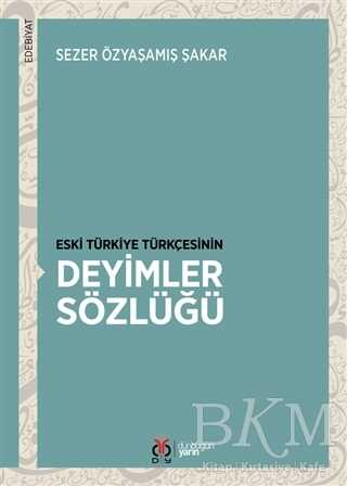 Eski Türkiye Türkçesinin Deyimler Sözlüğü - Sözlükler | Avrupa Kitabevi