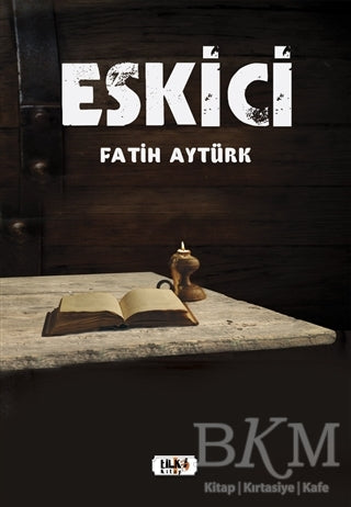 Eskici - Roman | Avrupa Kitabevi