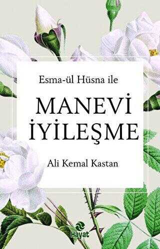 Esma-ül Hüsna ile Manevi İyileşme - Kişisel Gelişim Kitapları | Avrupa Kitabevi