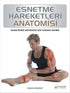 Esnetme Hareketleri Anatomisi -  | Avrupa Kitabevi