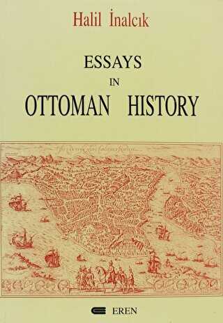 Essays In Ottoman History - Osmanlı Tarihi Kitapları | Avrupa Kitabevi