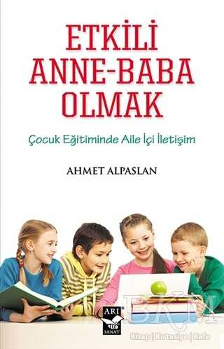 Etkili Anne-Baba Olmak - Kişisel Gelişim Kitapları | Avrupa Kitabevi