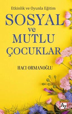 Etkinlik ve Oyunla Eğitim Sosyal ve Mutlu Çocuklar - Kişisel Gelişim Kitapları | Avrupa Kitabevi