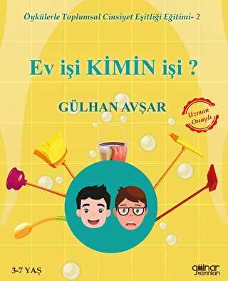 Ev İşi Kimin İşi? - Öykülerle Toplumsal Cinsiyet Eşitliği Eğitimi 2 - Kadın Feminizm Kitapları | Avrupa Kitabevi