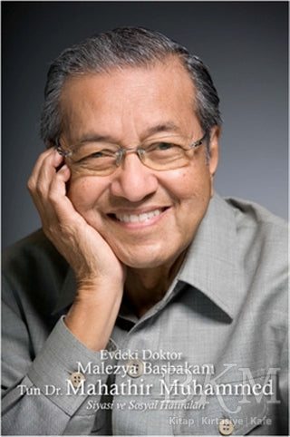 Evdeki Doktor Malezya Başbakanı Tun Dr. Mahathir Muhammed - Anı Mektup ve Günlük Kitapları | Avrupa Kitabevi