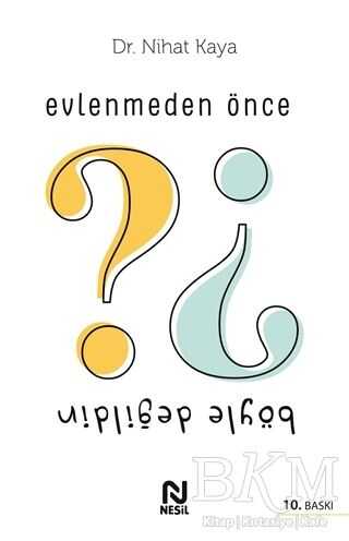 Evlenmeden Önce Böyle Değildin