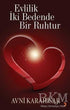 Evlilik İki Bedende Bir Ruhtur - Türk Edebiyatı Romanları | Avrupa Kitabevi